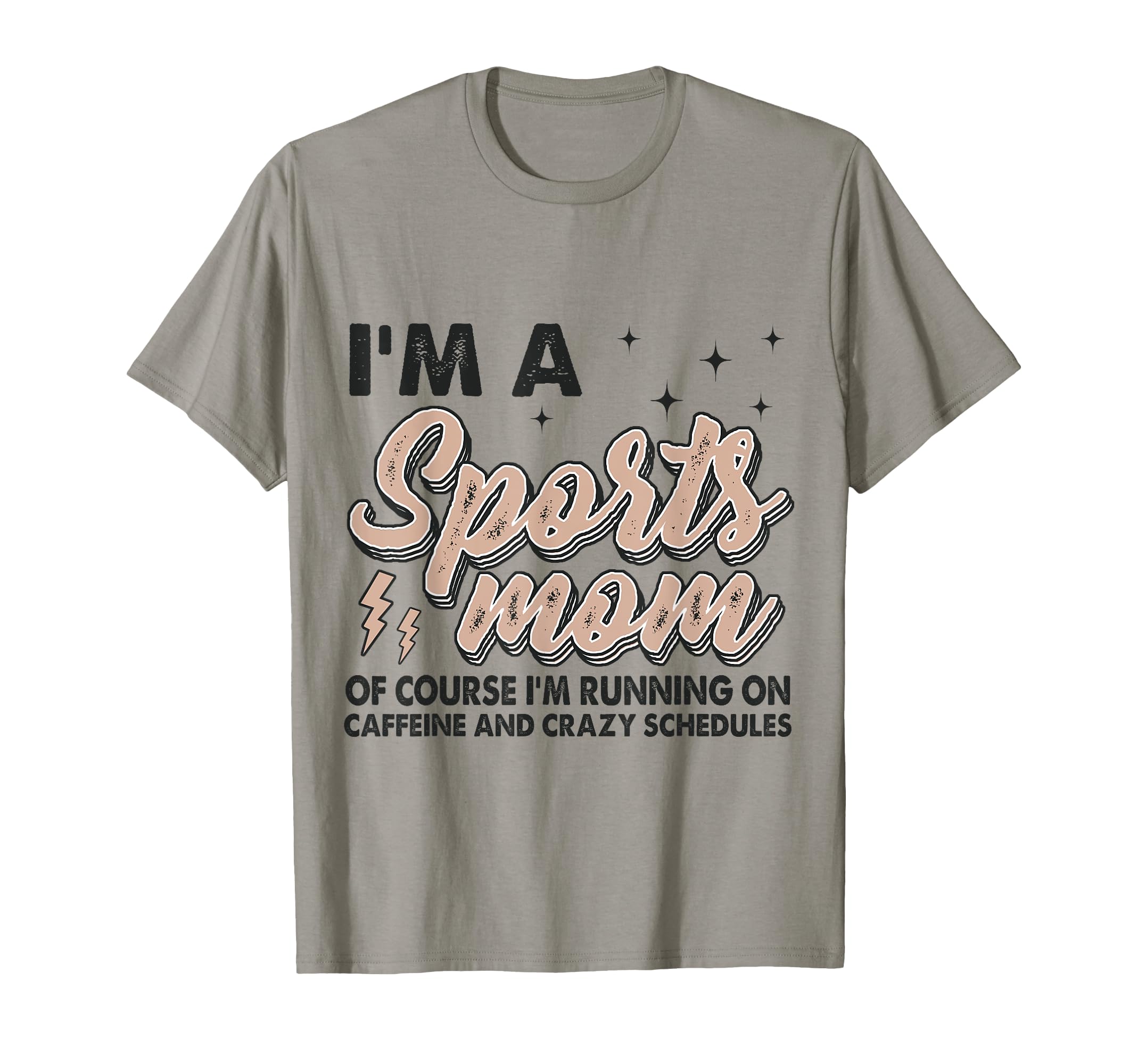 I'm A Sports Mom Of Course I'm Running On Coffee T-Shirt