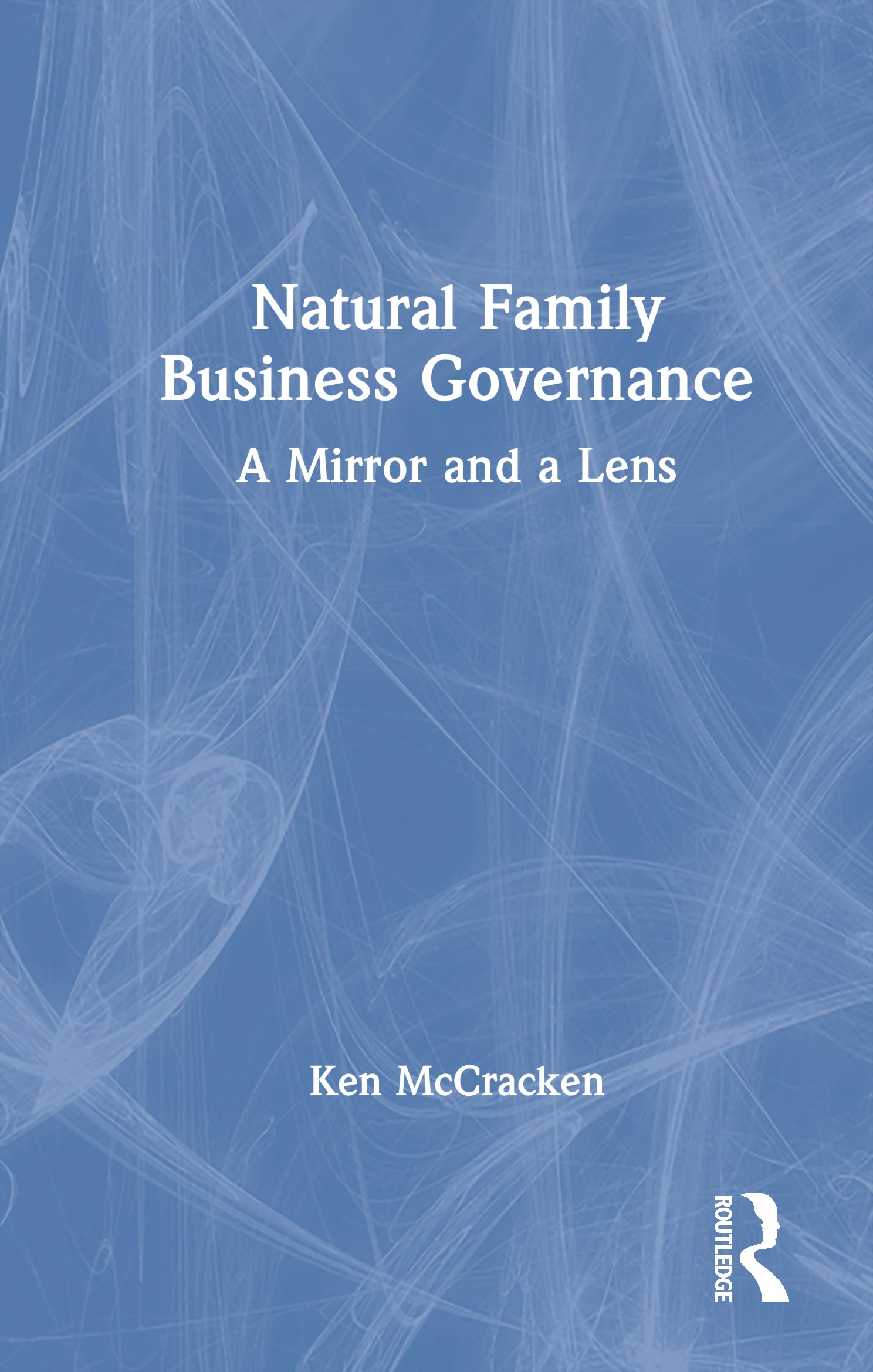 Natural Family Business Governance: A Mirror and a Lens