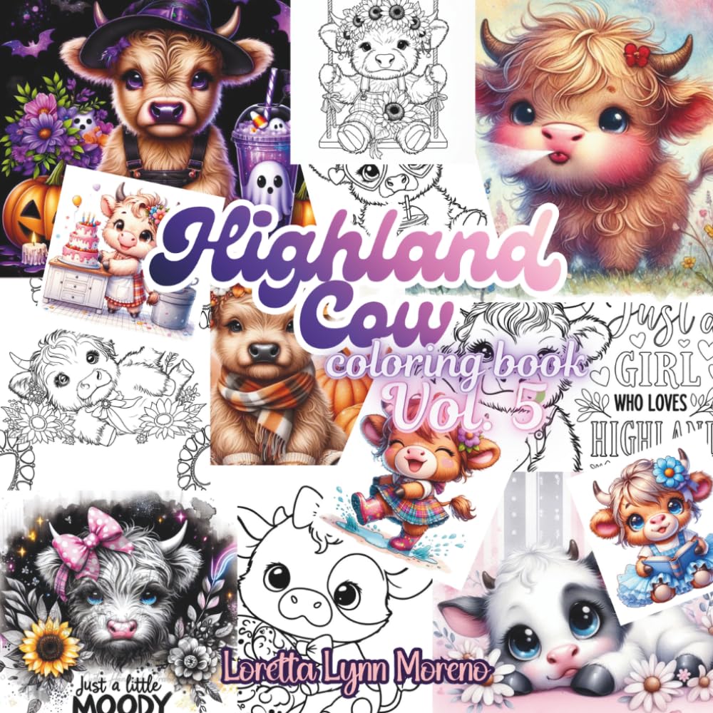 Highland Cows Vol. 5: 100+ Relaxing Coloring Pages of Fluffy Cows Cute Cow Coloring Pages for Kids, Teens & Adults: A Fresh Batch of Coloring Fun, ... Coloring Fun (Highland Cow Coloring Series)