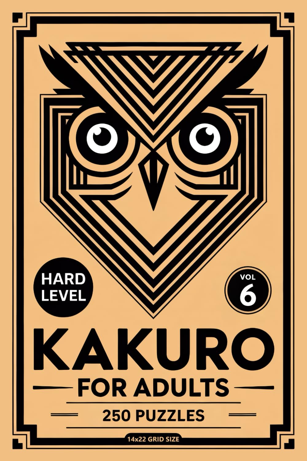 Kakuro for Adults: 250 Hard Puzzles In 14 X 22 Grid Size With Deeper Deduction Chains Volume 6