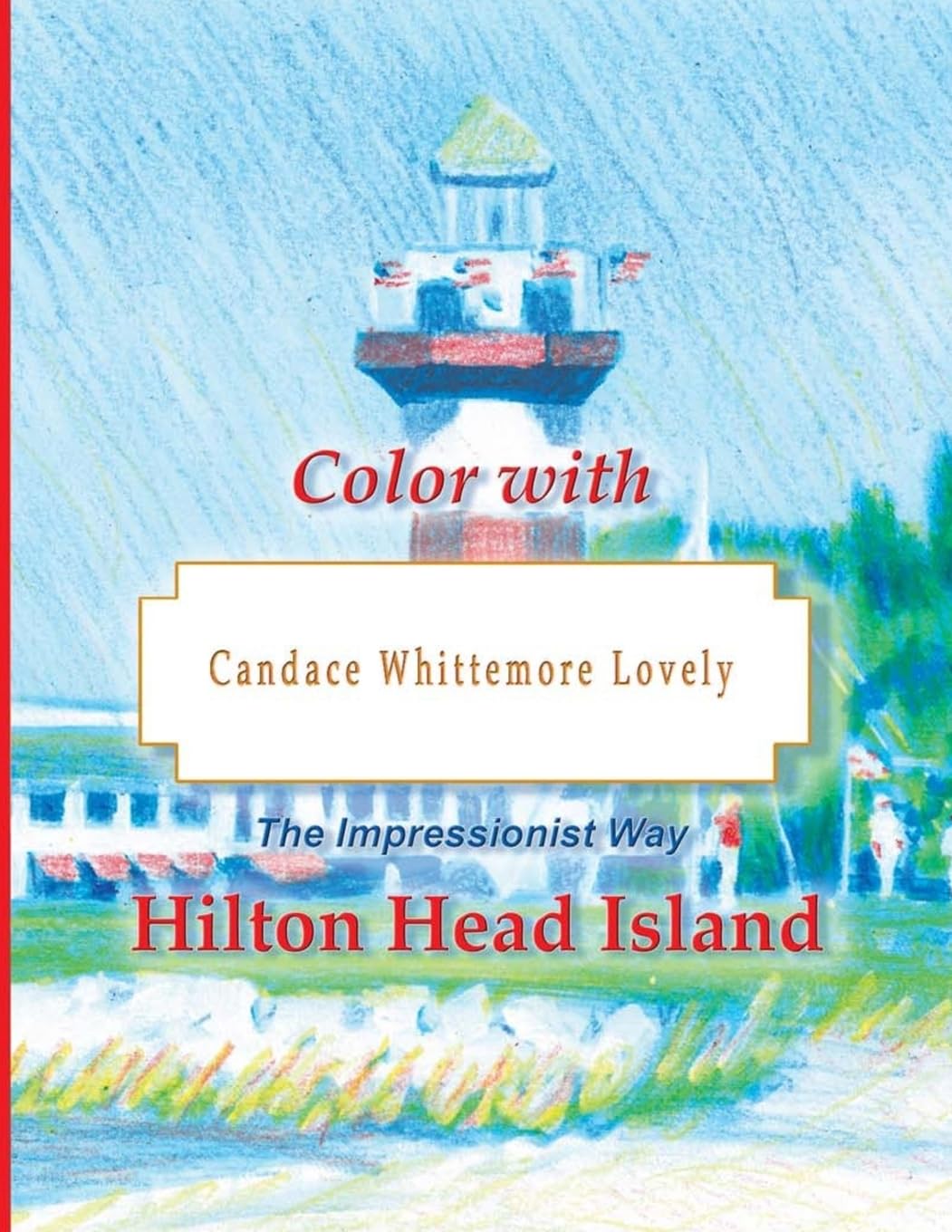Color with Candace Whittemore Lovely album de dessin détente et évasion à la plage