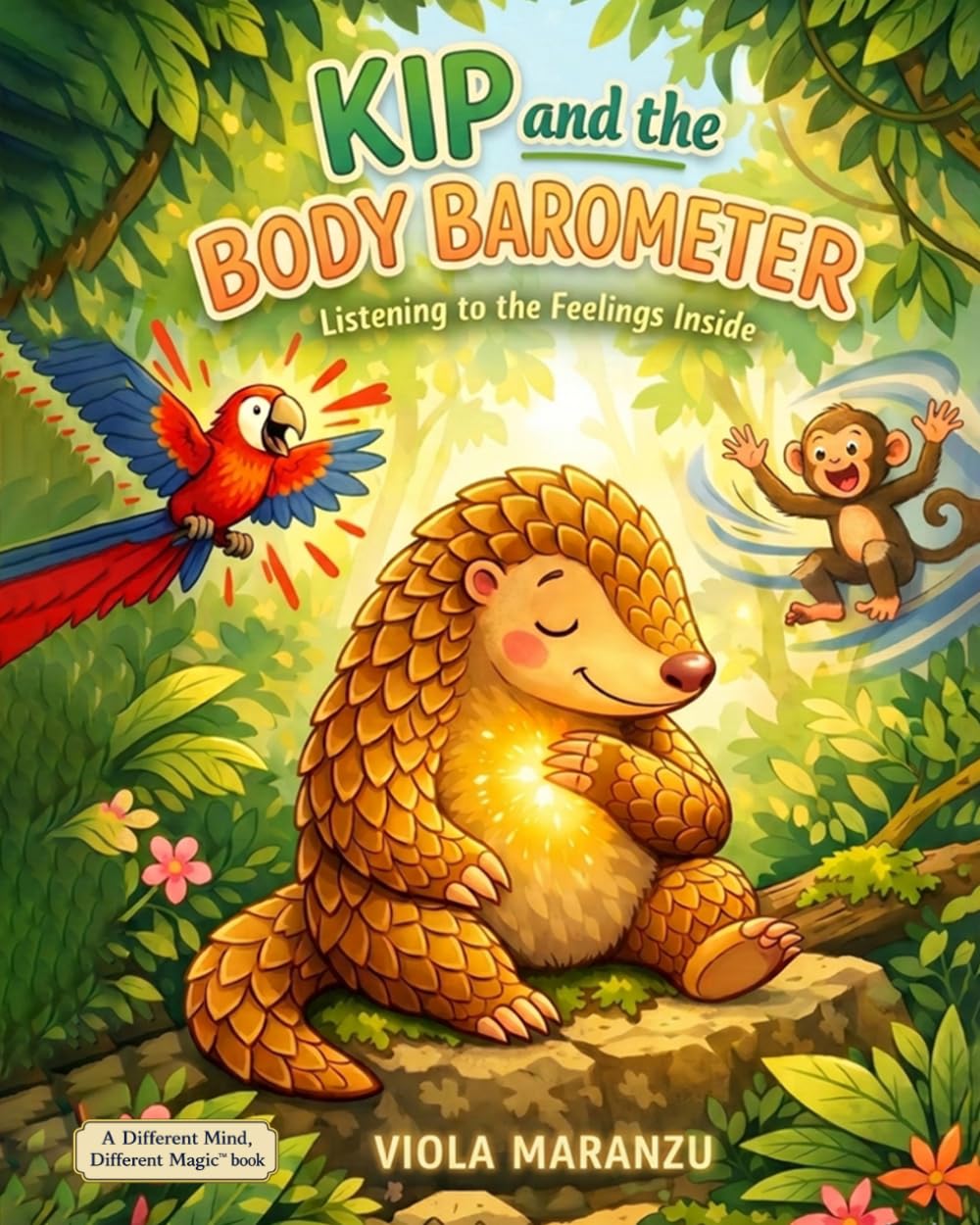 KIP and the BODY BAROMETER: Listening to the Feelings Inside (Different Mind, Different Magic)