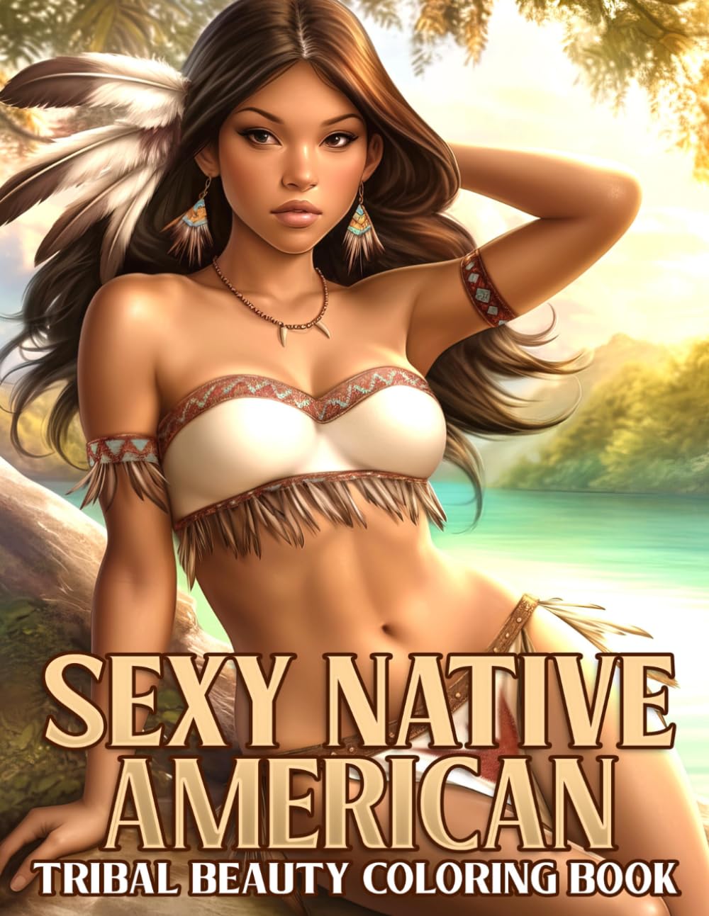 Sexy Native American Coloring Book: Tribal Couture Heritage Coloring Book featuring Beautiful Indigenous Character Portraits and Bold Traditional Costume Designs for Adults