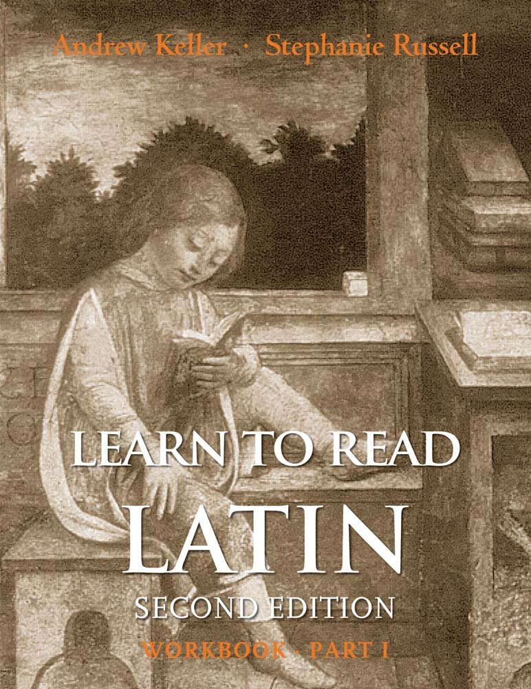 Learn to Read Latin, Second Edition (Workbook Part 1) Workbook Edition
