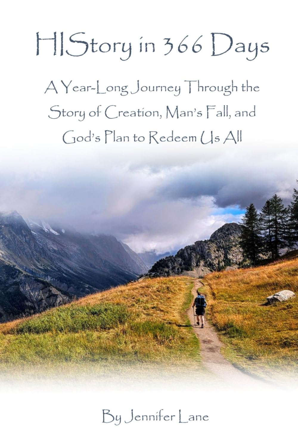 HIStory in 366 Days: A Year-Long Journey Through the Story of Creation, Man's Fall, and God's Plan to Redeem Us All (366 Days Devotionals)