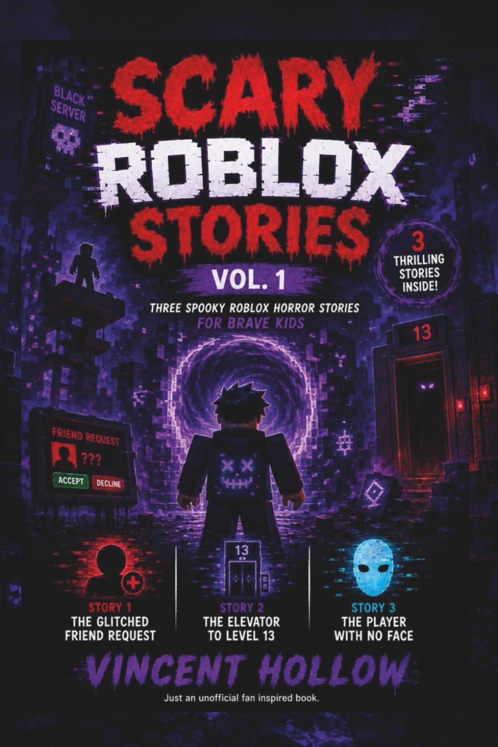SCARY ROBLOX STORIES: Three Spooky Roblox Horror Stories for Brave Kids
