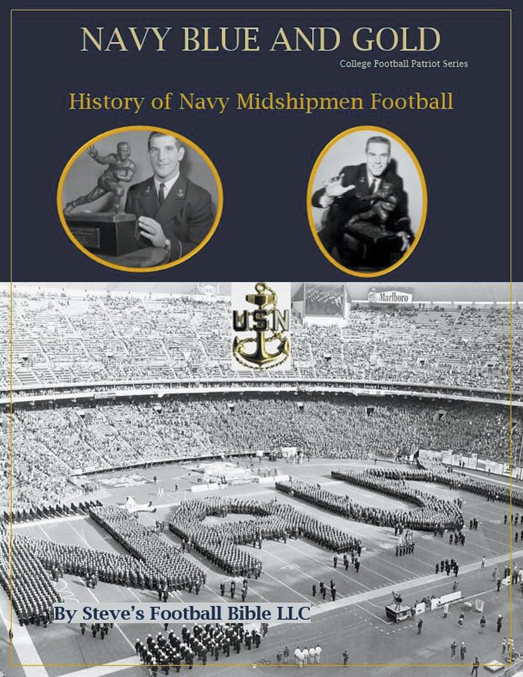 Navy Blue and Gold - History of Navy Midshipmen Football (College Football Patriot)
