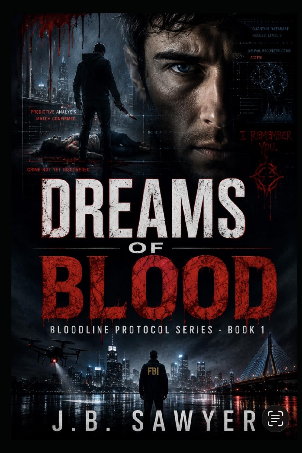 Dreams of Blood: Bloodline Protocol Series - Book 1