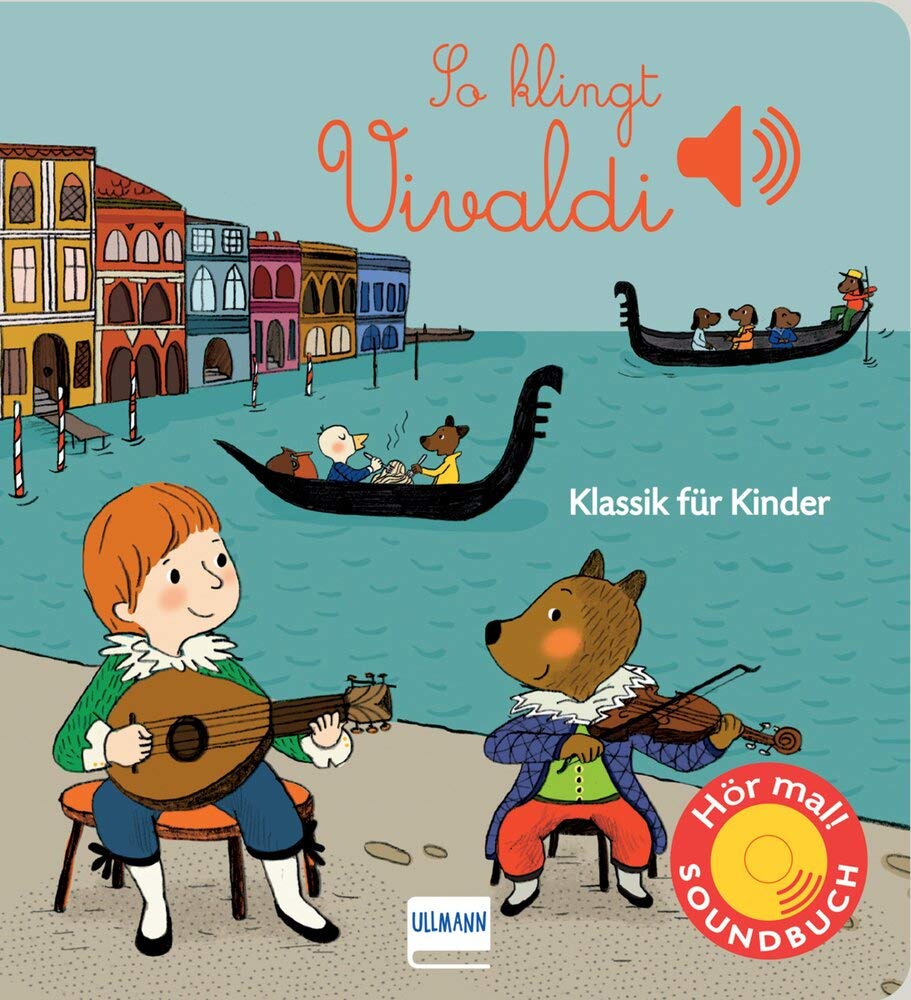 So klingt Vivaldi: Klassik für Kinder (Soundbuch)