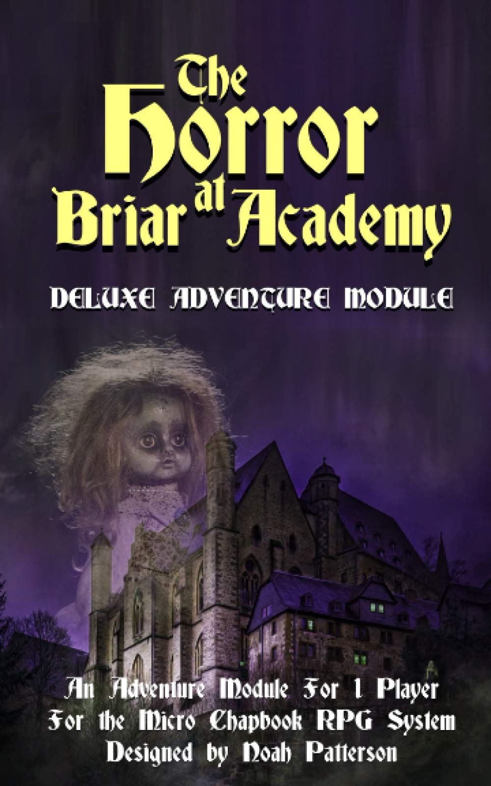 The Horror at Briar Academy: Deluxe Adventure Module: 4 (Micro Chapbook RPG Deluxe Adventure Module)