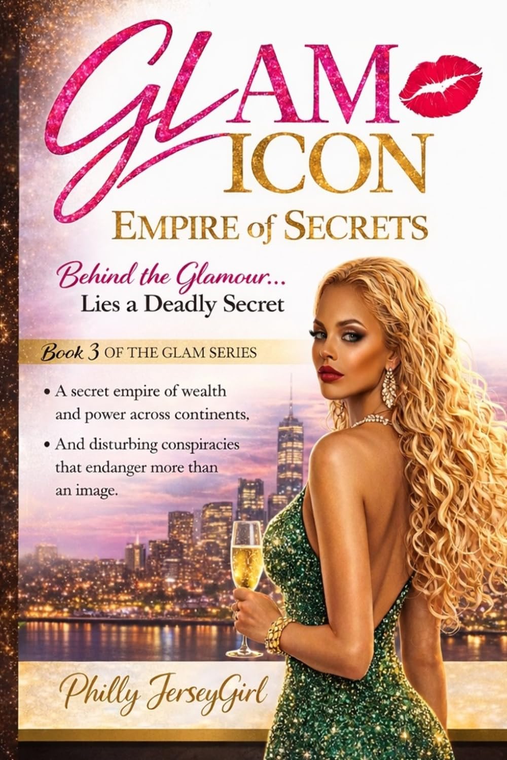 Empire Of Secrets: Empire Of Lies & Betrayal (Glam Icon - A Glamorous Fashion Thriller Behind The Glamour Lies A Deadly Secret)