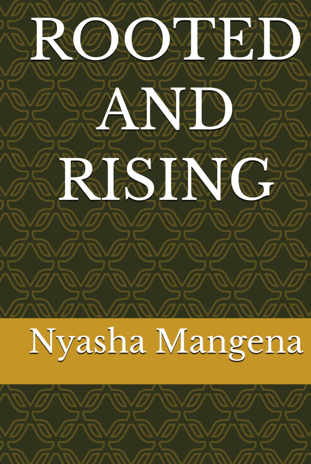ROOTED AND RISING