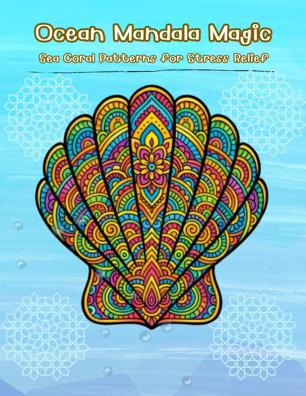 Mandala Sea Corals : Relaxing Colouring Adventure For Adults