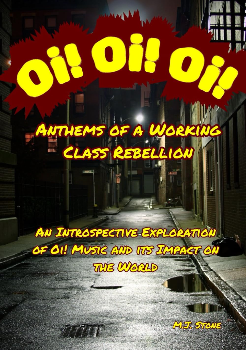 Oi! Oi! Oi! Anthems of a Working Class Rebellion: An Introspective Exploration of Oi! Music and its Impact on the World