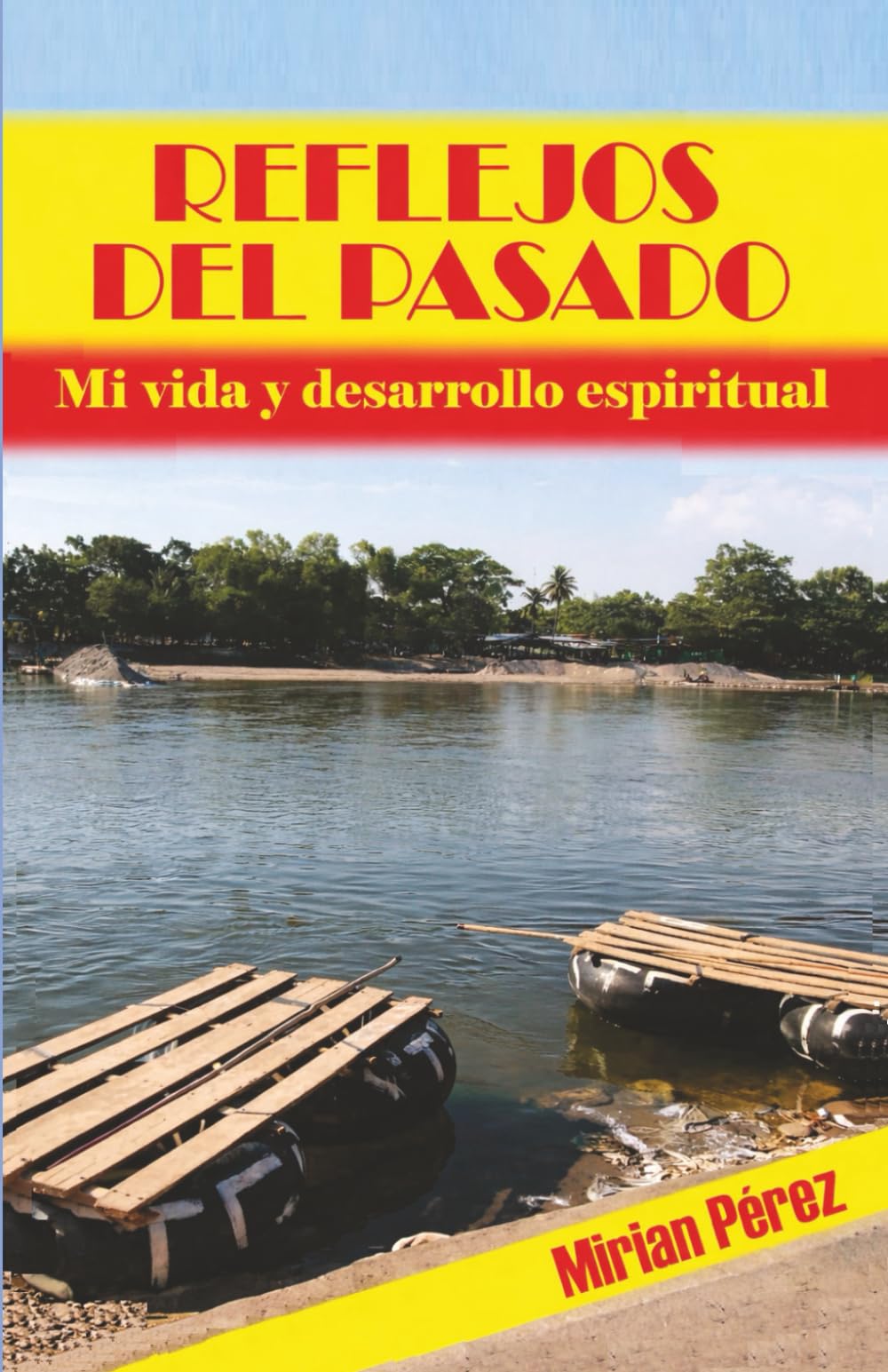 REFLEJOS DEL PASADO: Mi vida y desarrollo espiritual