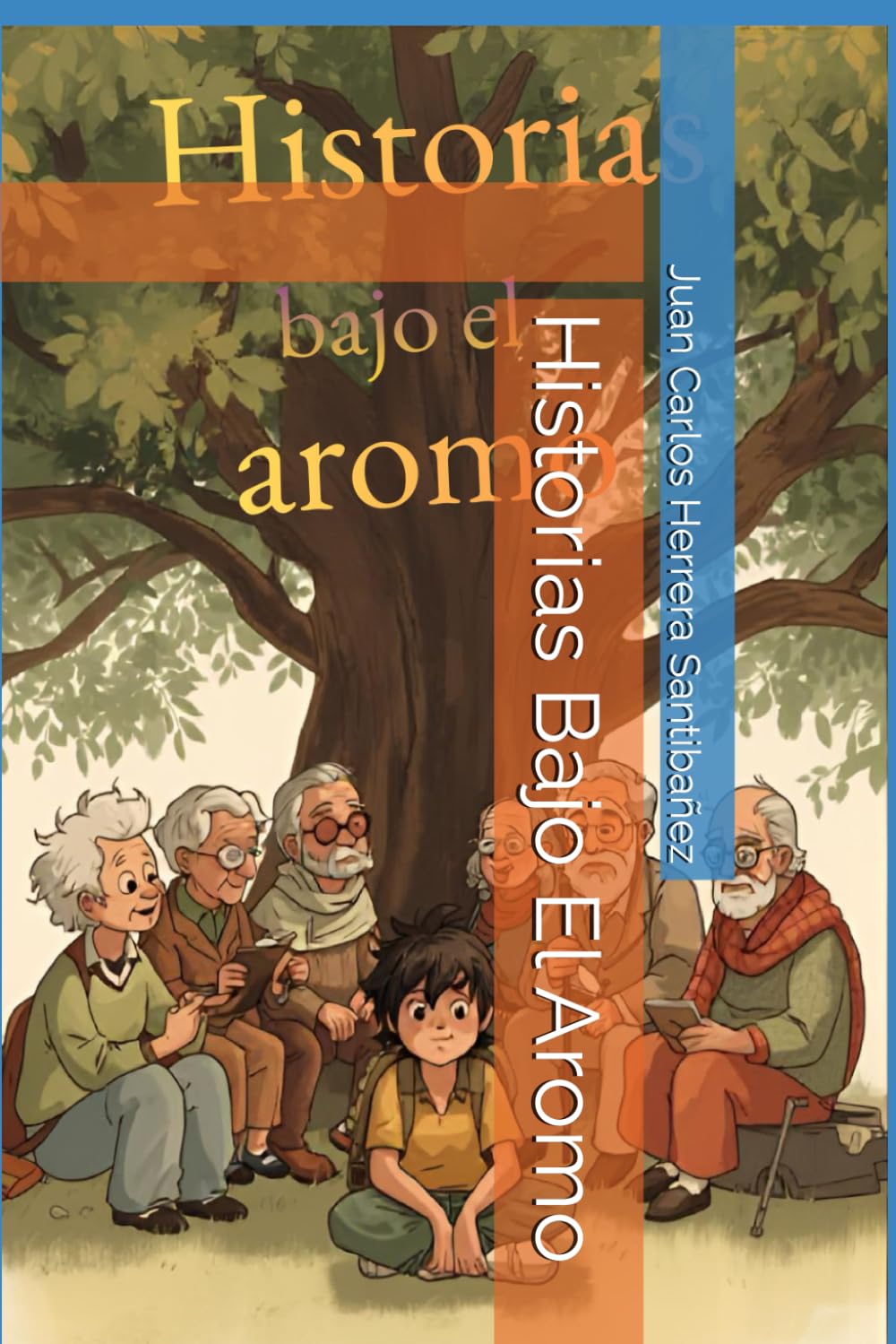 Historias Bajo El Aromo