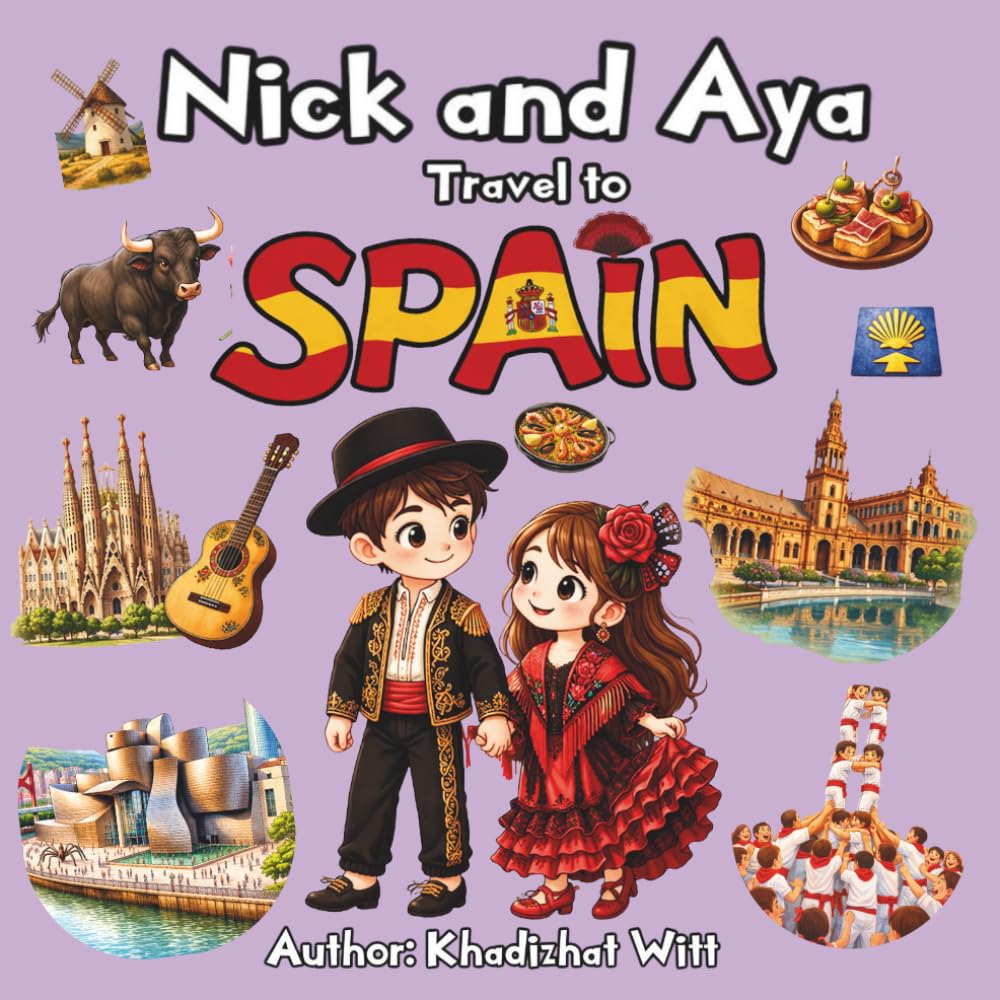 Nick and Aya Travel to Spain (Nick and Aya Travel the World)