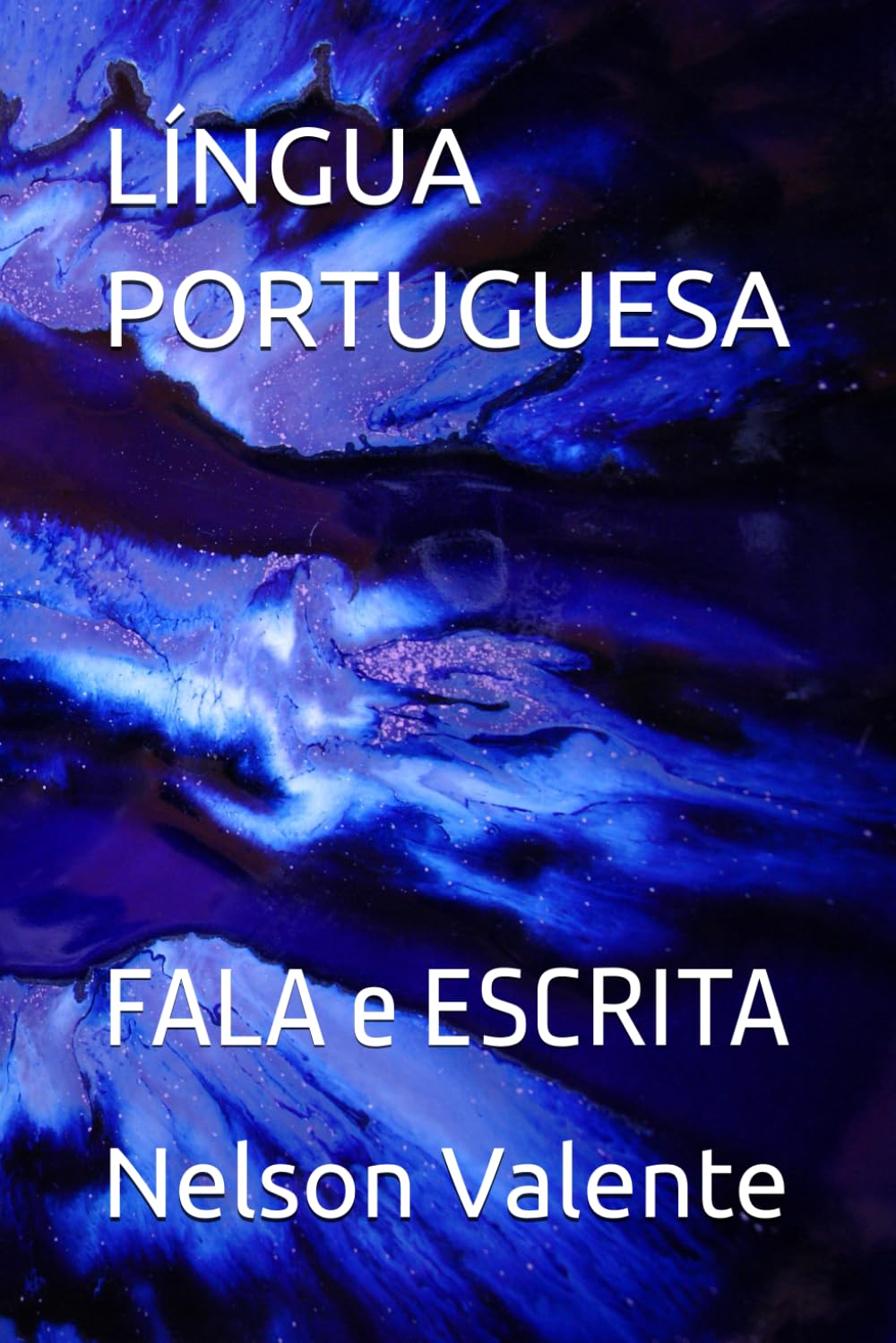 LÍNGUA PORTUGUESA: FALA e ESCRITA
