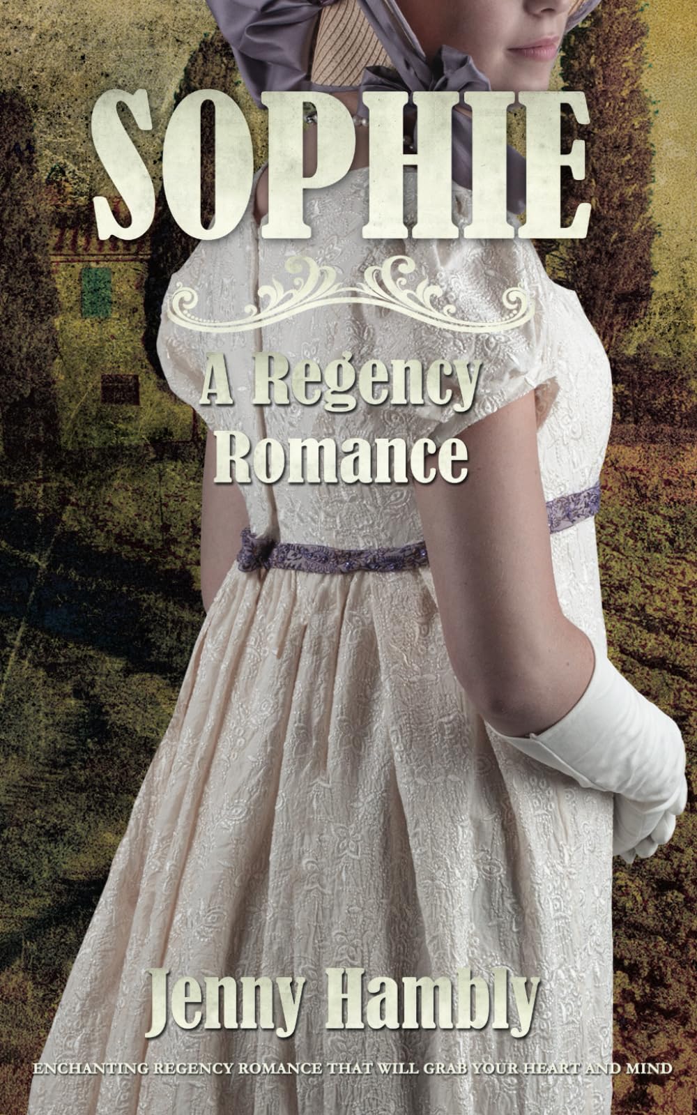 SOPHIE: A Regency Romance: 2 (Bachelor Brides)