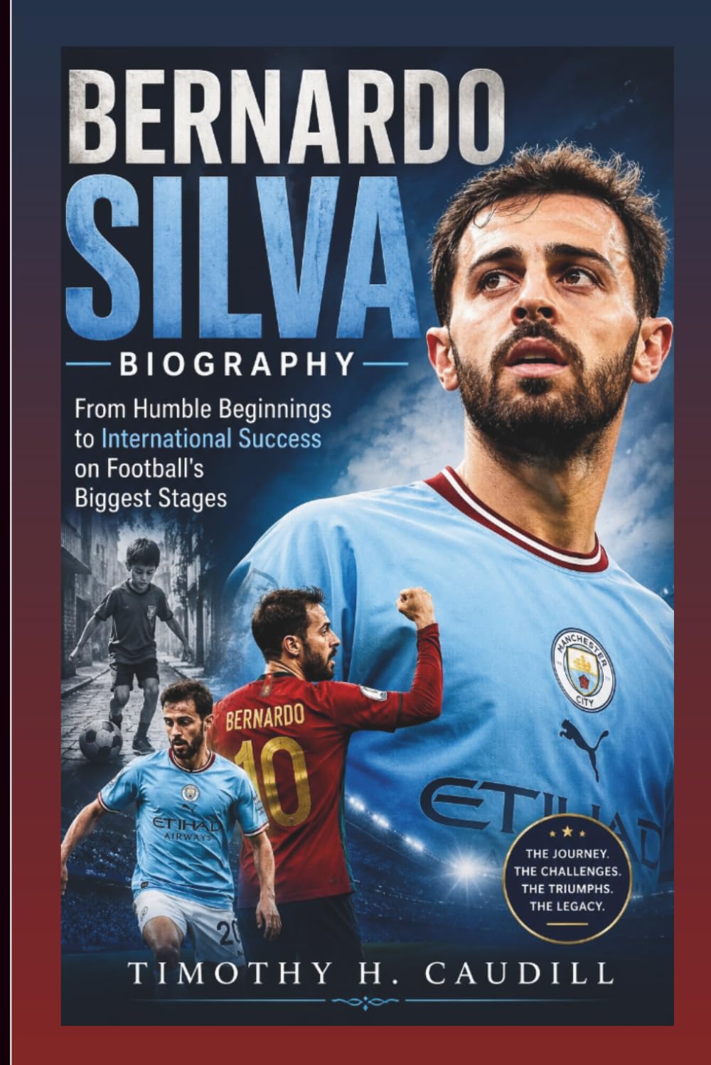 BERNARDO SILVA BIOGRAPHY: From Humble Beginnings To International Success On Football’s Biggest Stages
