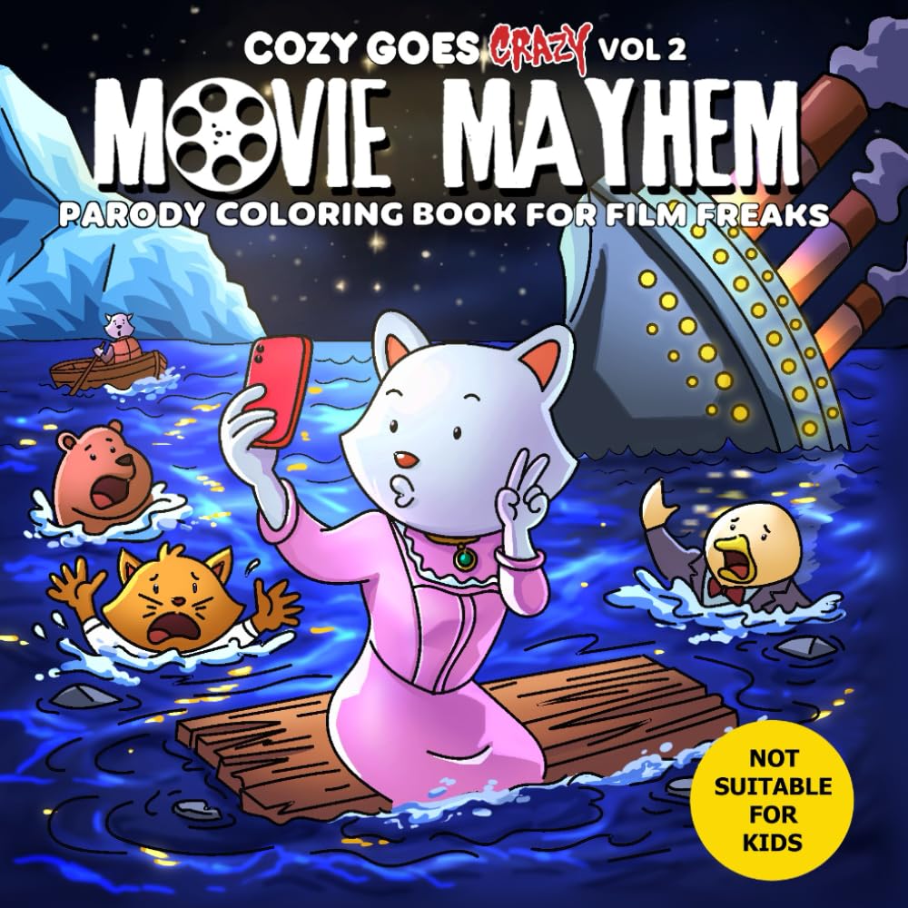 Cozy Goes Crazy Vol.2 - Movie Mayhem: A Darkly Funny Movie Coloring Book for Adults– Dark Humor, Cozy Crime Scenes, Film Parodies & Stress Relief for Grown-Ups. Strictly Adults Only!