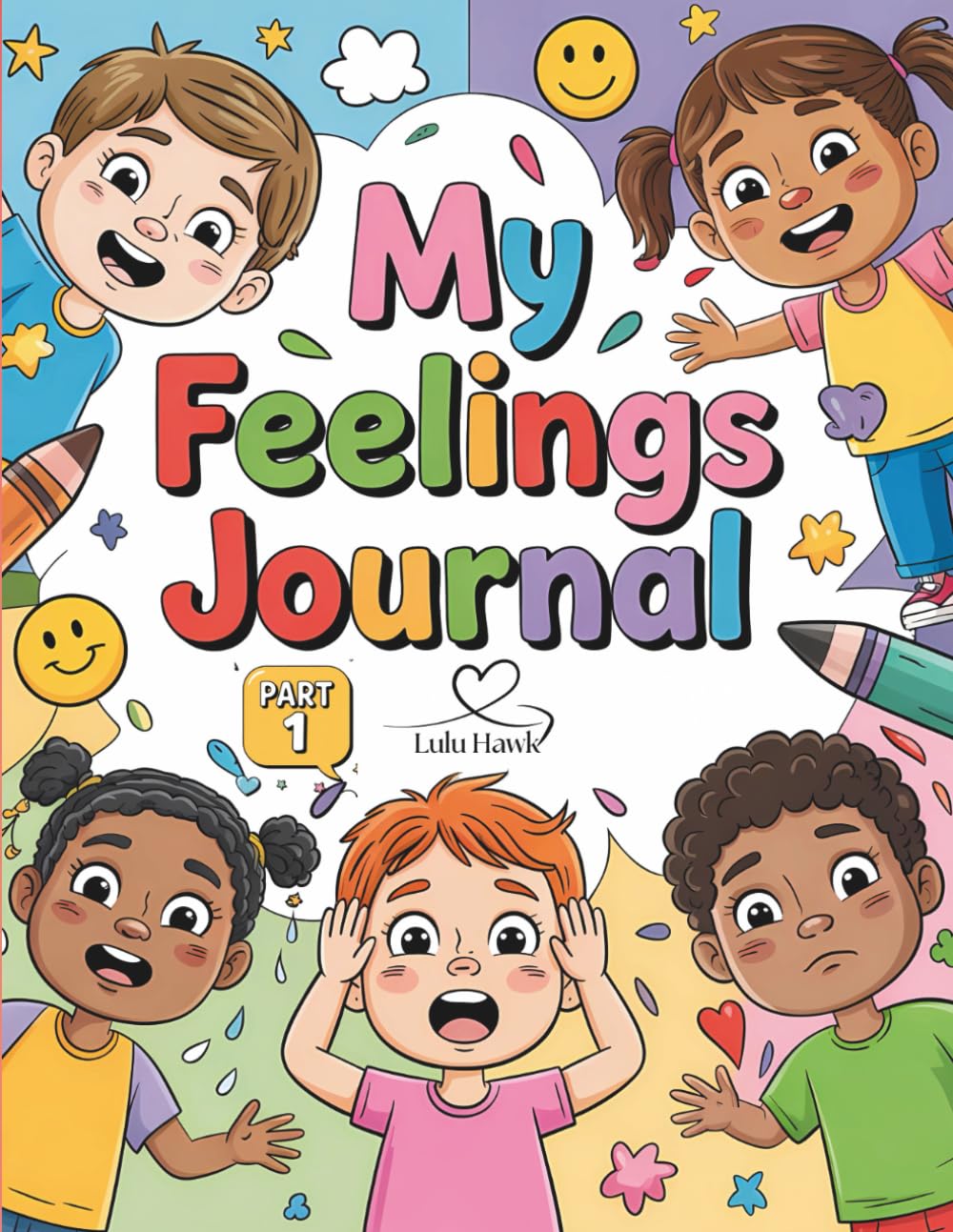My Feelings Journal: A guide for kids to explore emotions, moods, and how they feel.