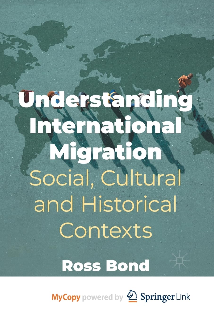 Understanding International Migration: Social, Cultural and Historical Contexts