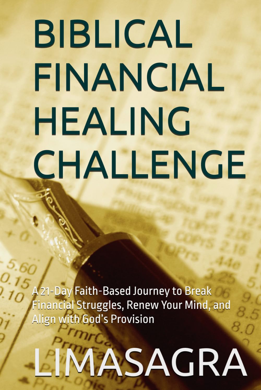 BIBLICAL FINANCIAL HEALING CHALLENGE: A 21-Day Faith-Based Journey to Break Financial Struggles, Renew Your Mind, and Align with God’s Provision