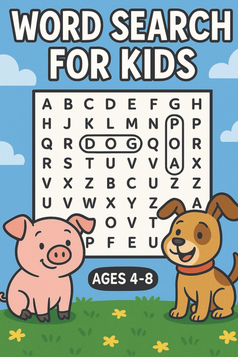 Word Search for Kids Ages 4–8: Fun and Easy Word Searches with Big Print for Early Learners, First Words, and Beginning Readers — Perfect for Travel, Holidays, and Quiet Time