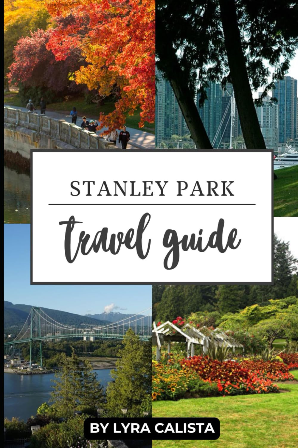 Stanley Park Travel Guide 2025: Discover Stanley Park's Beauty, History, and Adventures
