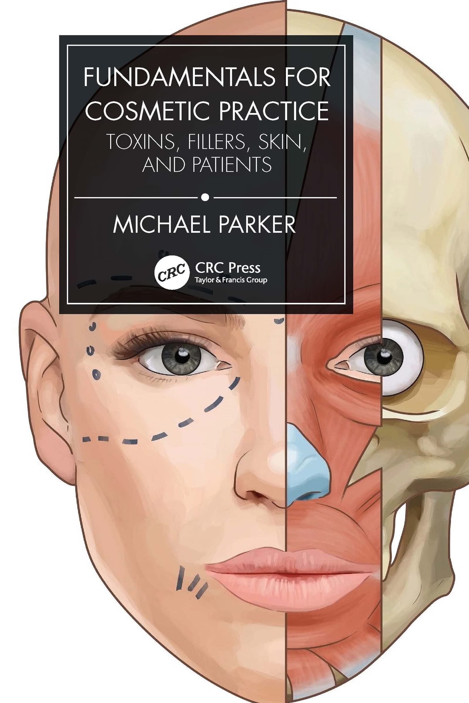 Fundamentals for Cosmetic Practice: Toxins, Fillers, Skin, and Patients (English Edition)