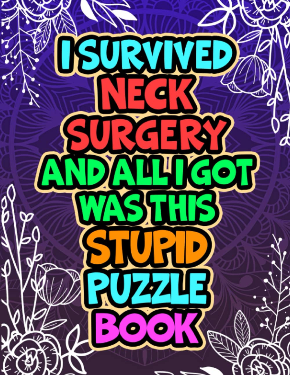 Neck Surgery Word Search Puzzle Book, Funny Post Neck Surgery Recovery Gift For Women: Neck Patients Get Well Soon Gift Idea For Relaxation & Stress Relief