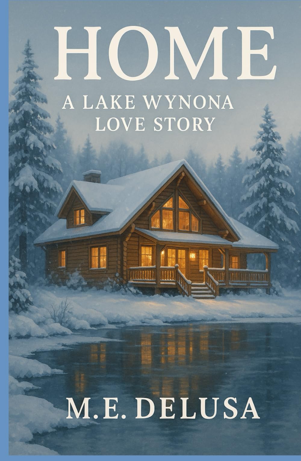 Home: A Lake Wynona Love Story (Lake Wynona Love Series)