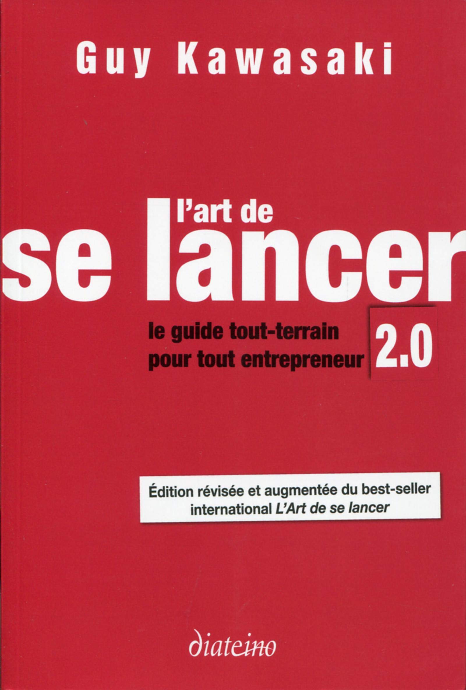 L'art de se lancer: Le guide tout-terrain pour tout entrepreneur (DIATEINO) (French Edition)
