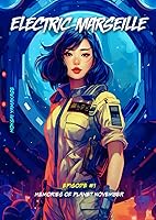 Vista 1 de Electric Marseille Episode 1 - Memories of Planet November