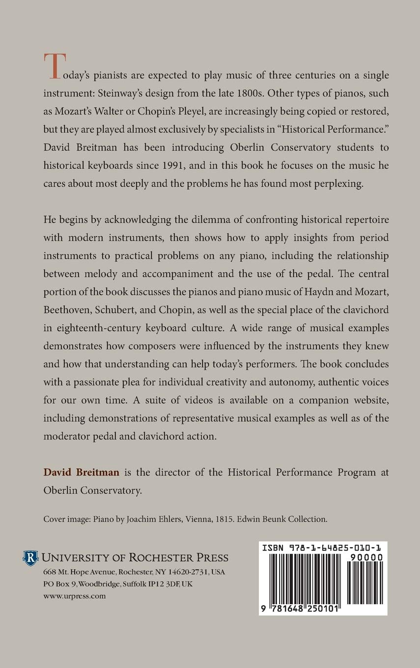 Piano-Playing Revisited: What Modern Players Can Learn from Period Instruments: 176 (Eastman Studies in Music)