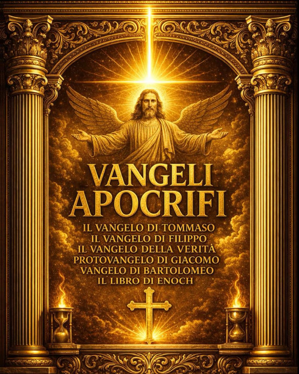 Vangeli Apocrifi : L’Edizione Integrale dei Testi Ritrovati del Cristianesimo delle Origini Una Raccolta Completa del Vangelo di Tommaso, Filippo, ... Segreti dell’Antica Tradizione Cristiana
