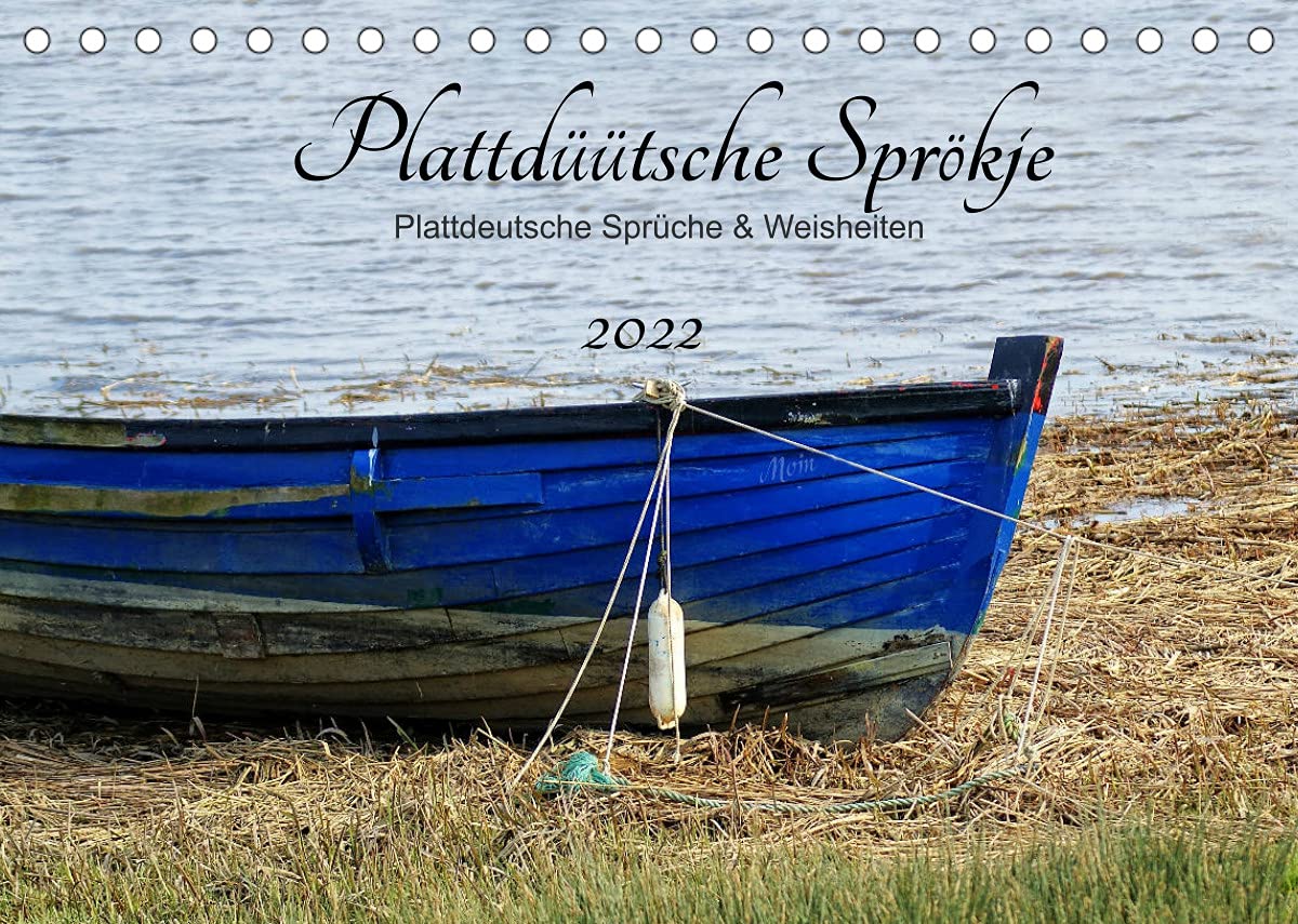 Plattdüütsche Sprökje 2022 (Tischkalender 2022 DIN A5 quer): Plattdeutsche Sprüche und Weisheiten begleiten uns auch im hochdeutschen Alltag. (Monatskalender, 14 Seiten ) (CALVENDO Kunst)