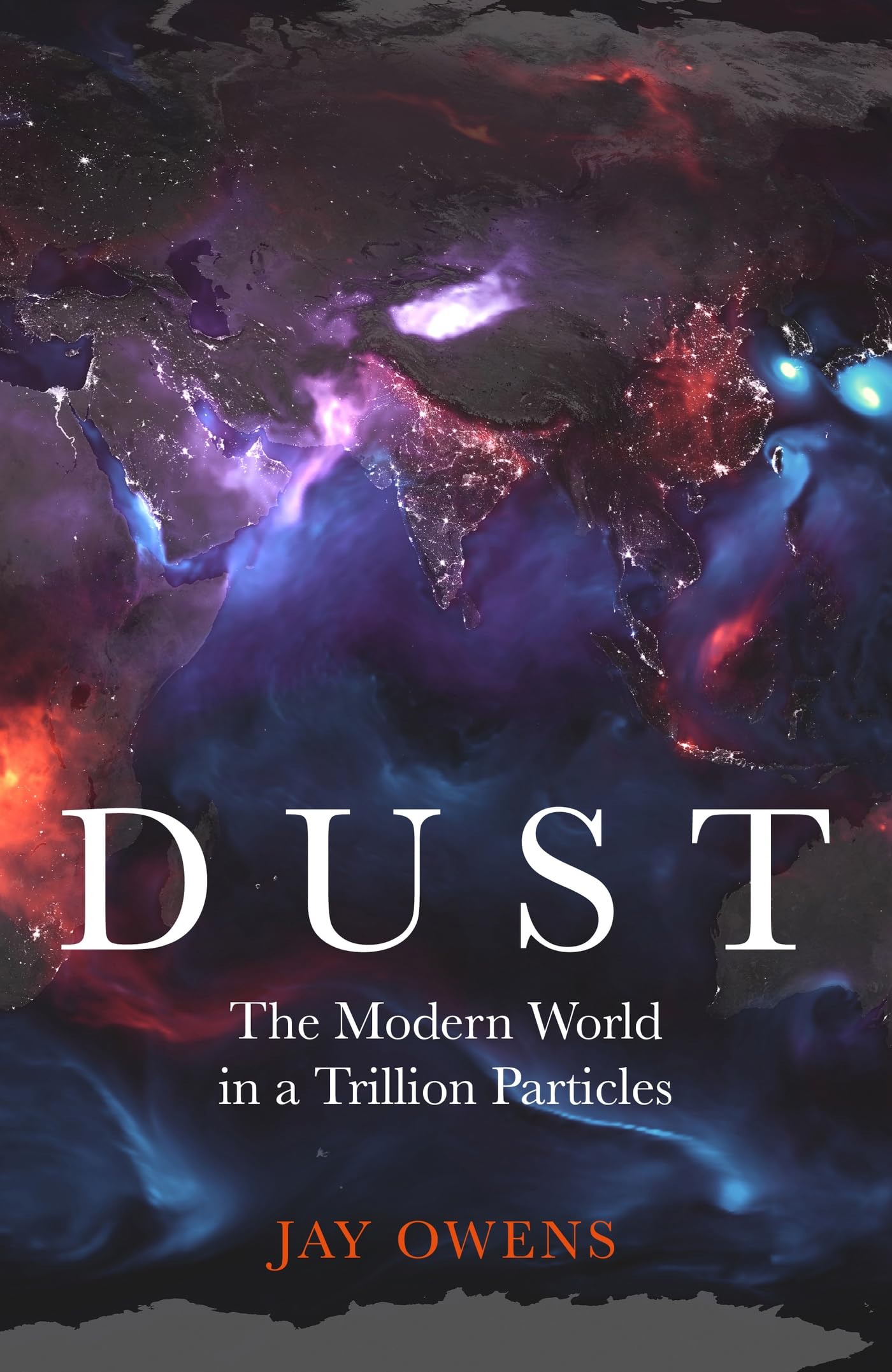 Buy DUST: The Modern World in a Trillion Particles — BookShops.in