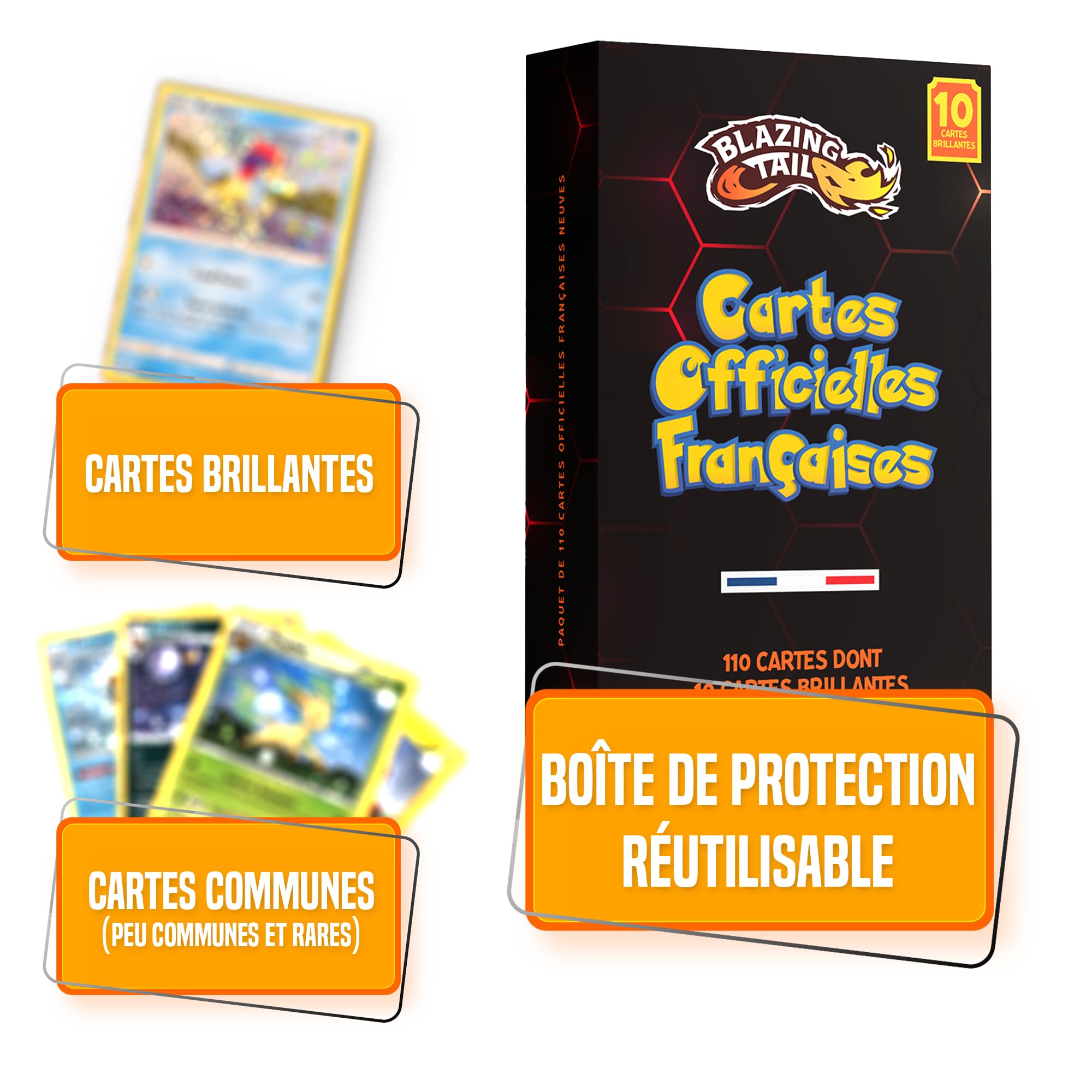 Blazing Tail Lot de 110 Cartes Françaises Neuves et Officielles - Comprend 10 Cartes Brillantes - sans Double - sans Carte Énergie