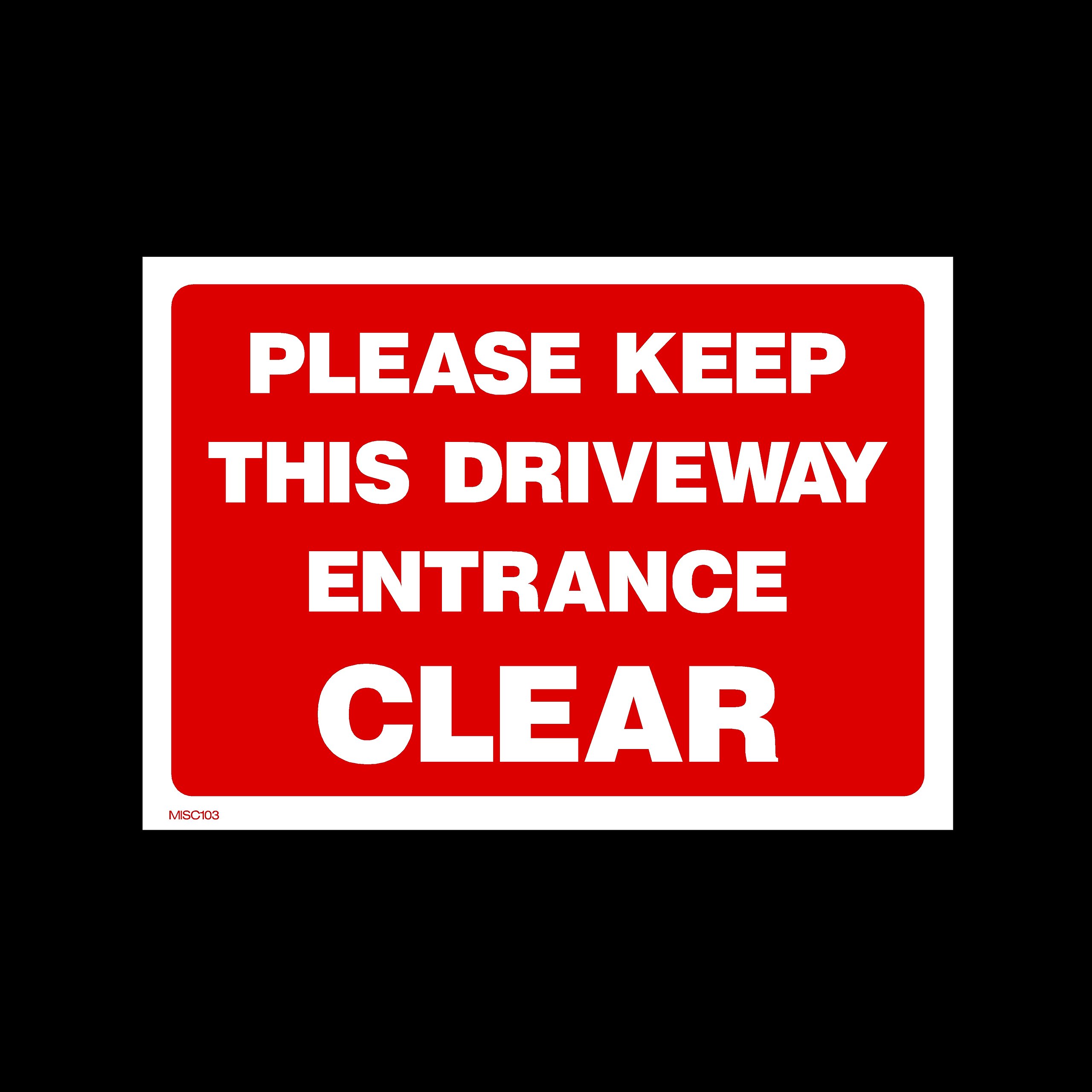 USSP&S Please keep driveway clear Plastic Sign (MISC103) - No Parking, Private Property, Access, Disabled Parking, Vehicle, Warning