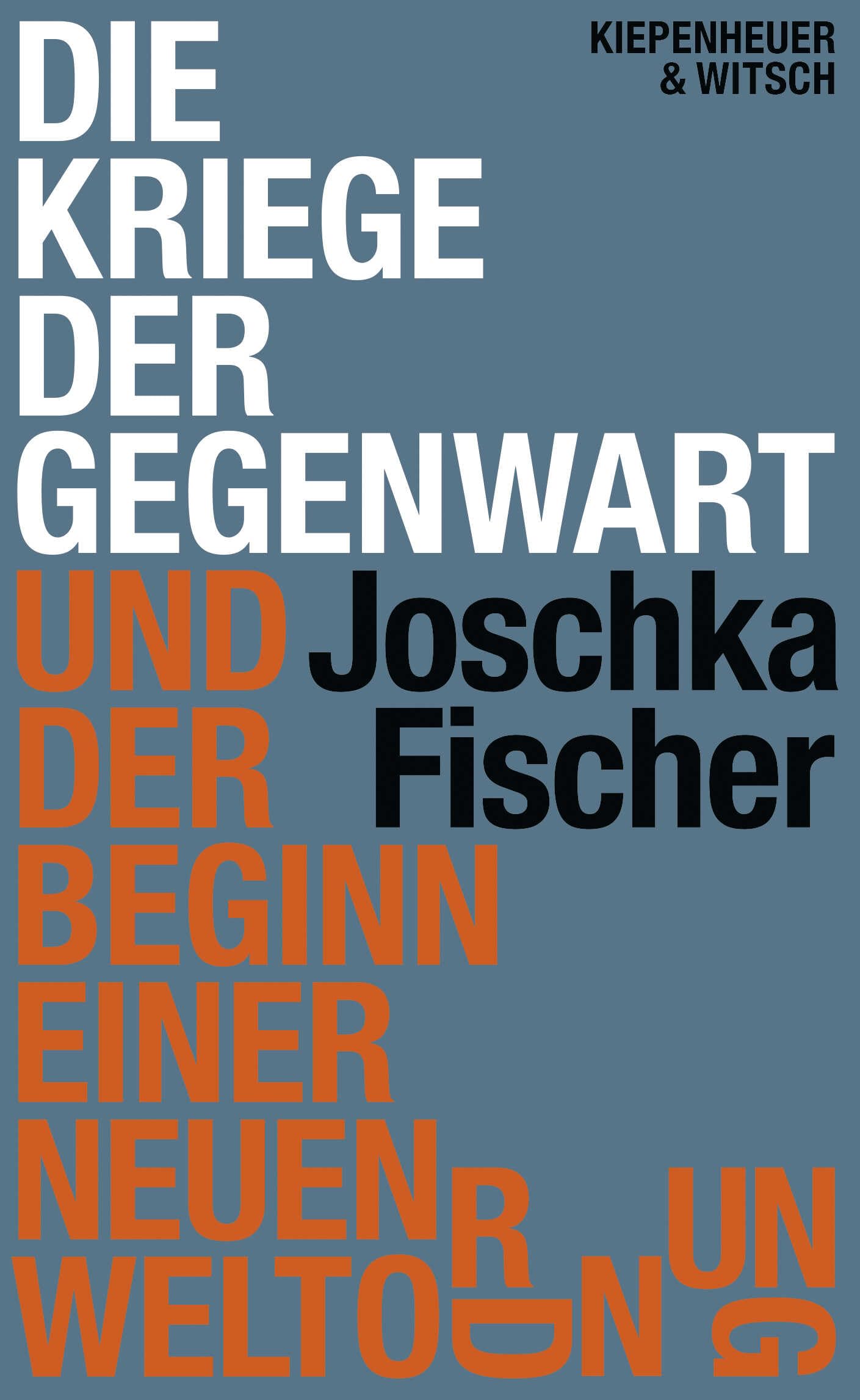 Die Kriege der Gegenwart und der Beginn einer neuen Weltordnung: Die große Analyse des ehemaligen Außenministers
