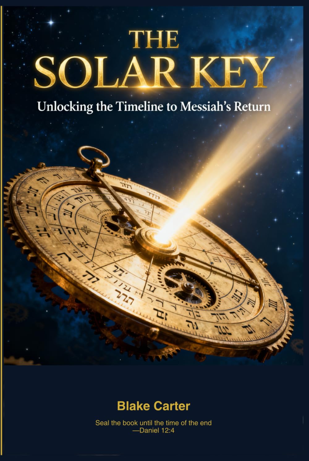 THE SOLAR KEY: UNLOCKING THE TIMELINE TO MESSIAH'S RETURN: A Mathematical Proof of the Final Generation