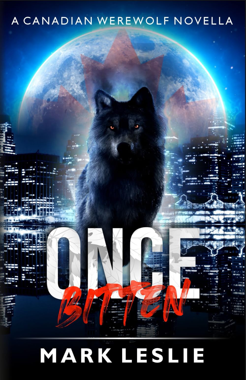 Once Bitten: A Canadian Werewolf Novella