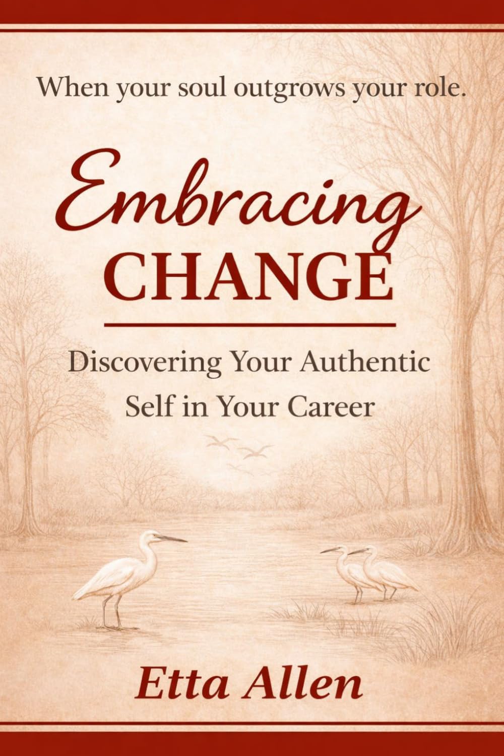 Embracing Change: Discovering Your Authentic Self in Your Career