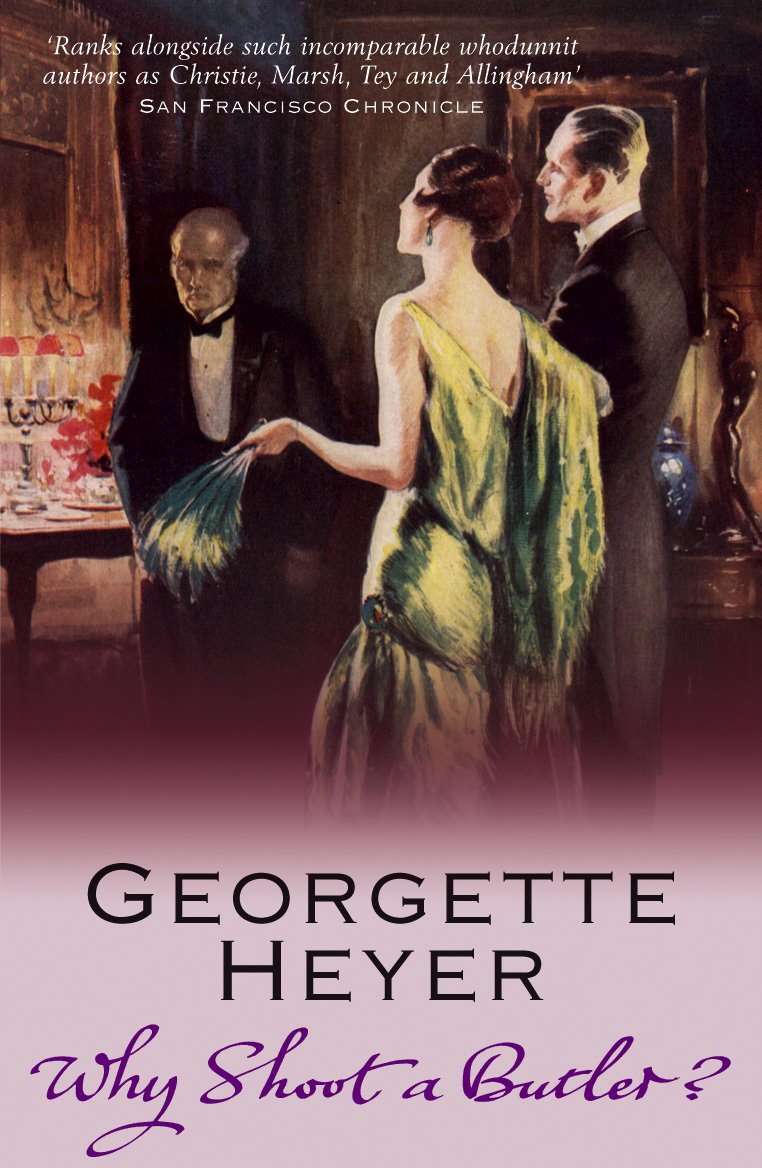 Georgette Heyer - Why Shoot a Butler? - Paperback - English