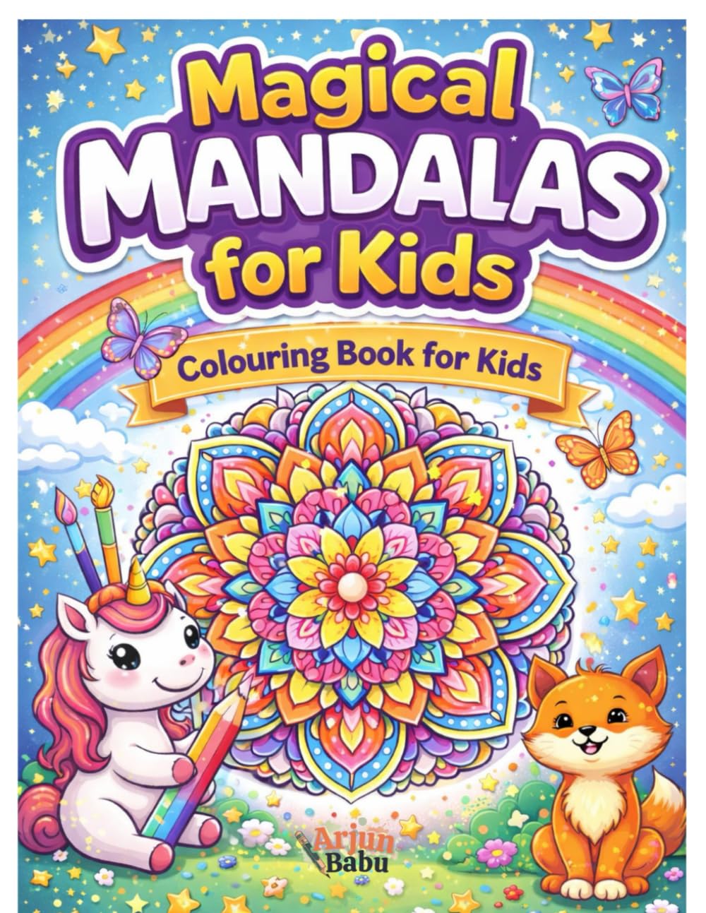 Magical Mandalas for Kids - Colouring Books for Kids: Fun & Relaxing Coloring Designs to Boost Creativity, Focus, and Mindfulness (Ages 5–15)