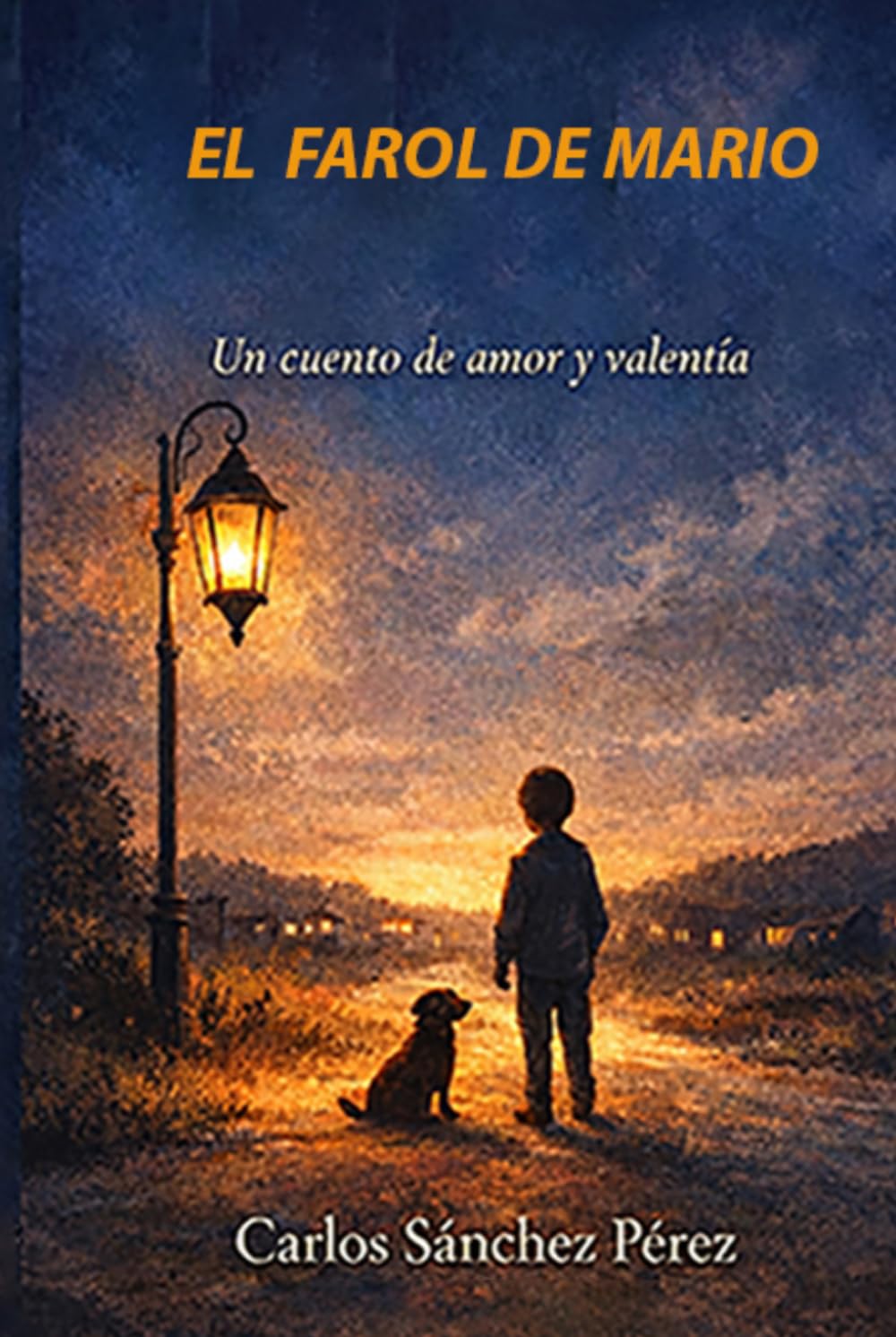 EL FAROL DE MARIO: Una historia de amor y de valentía