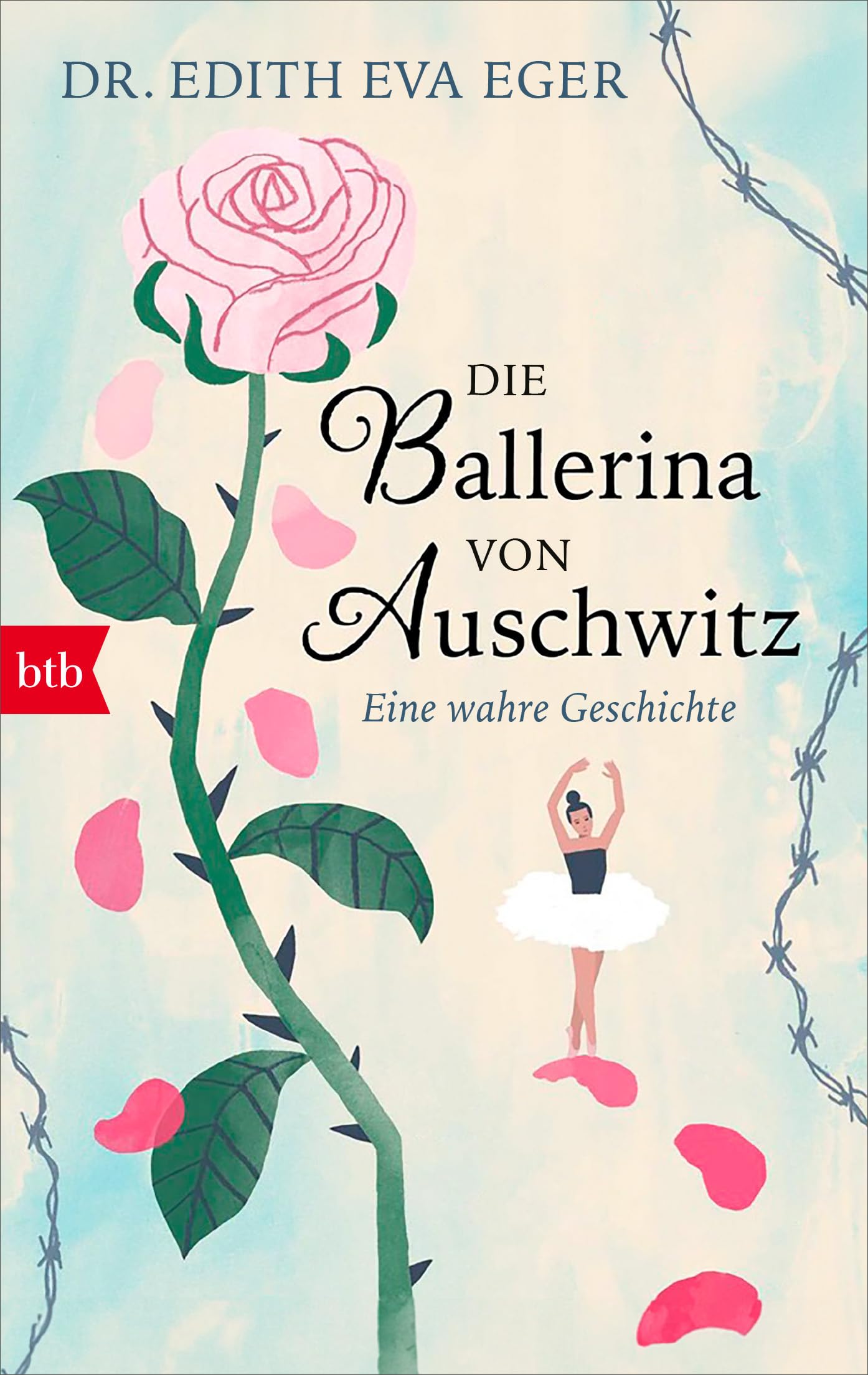 Die Ballerina von Auschwitz: Eine wahre Geschichte