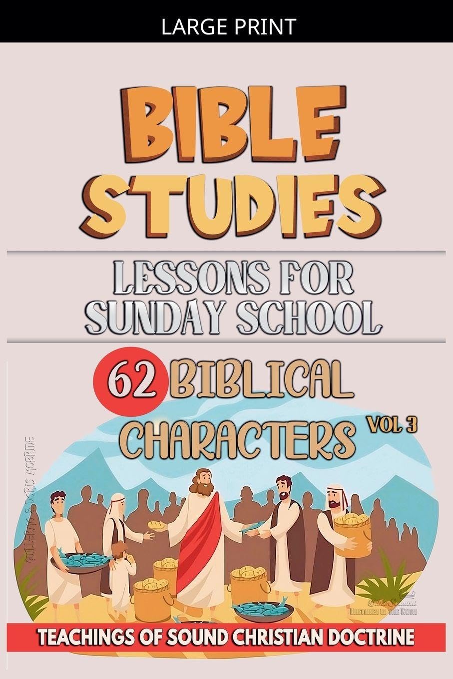 Lessons for Sunday School: 62 Biblical Characters: 3 (Teaching in the Bible Class)